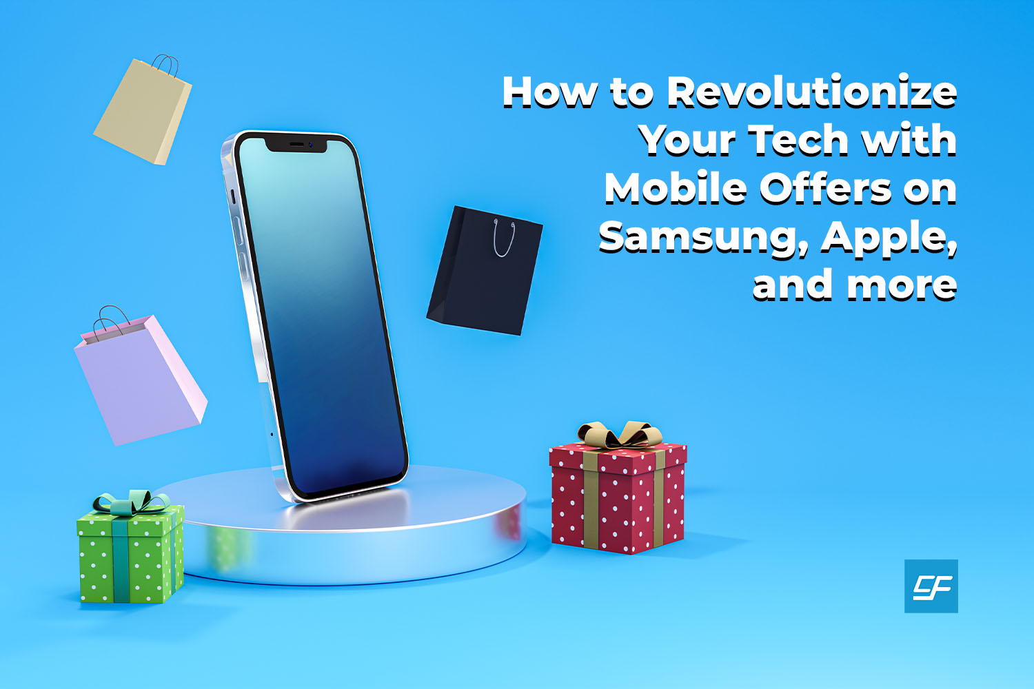 Revolutionize Your Tech: Mobile Offers on Samsung, Apple