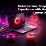 Enhance Your Shopping Experience with Hottest Laptop Offers