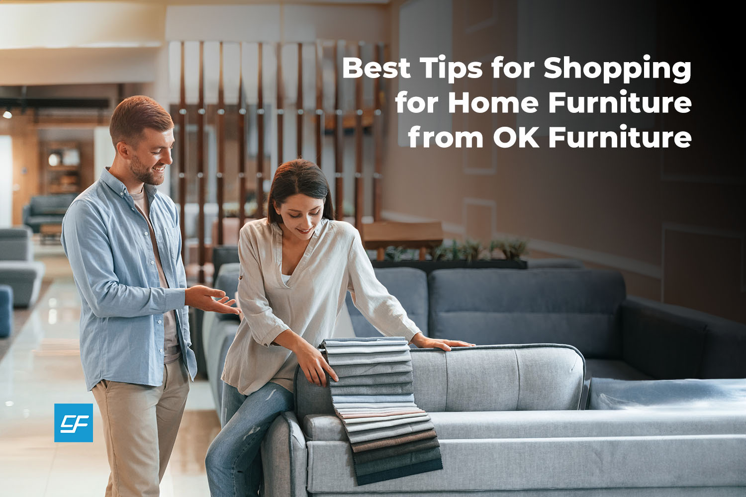 Best Tips for Shopping for Home Furniture from OK Furniture